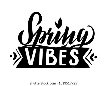 Vector illustration with the inscription "Spring vibes" in hand lettering style, great for printing on fabric and on paper, for flyers, posters, banners, stickers, for digital use. EPS10