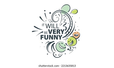 Vector illustration with the inscription Will be very funny