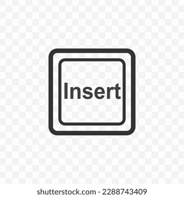 Vector illustration of Insert icon in dark color and transparent background(PNG). Keyboard shortcut button.