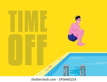 Vector illustration inspired by summer, in which there is a young man wearing swimwear and jumping into a pool; on an isolated yellow background with a text: Time off.