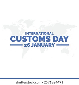 Vector illustration of International Customs Day 26 January, International Customs Day. 26 January. Holiday concept. Template for background, banner, card, poster. Vector EPS8