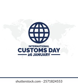 Vector illustration of International Customs Day 26 January, International Customs Day. 26 January. Holiday concept. Template for background, banner, card, poster. Vector EPS8