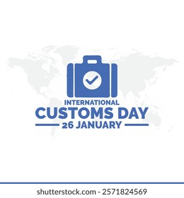 Vector illustration of International Customs Day 26 January, International Customs Day. 26 January. Holiday concept. Template for background, banner, card, poster. Vector EPS8