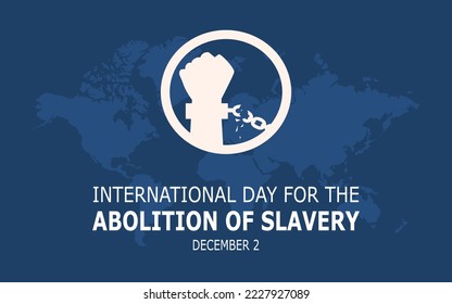 Vector illustration of international day for the abolition of slavery, celebrated december 2nd