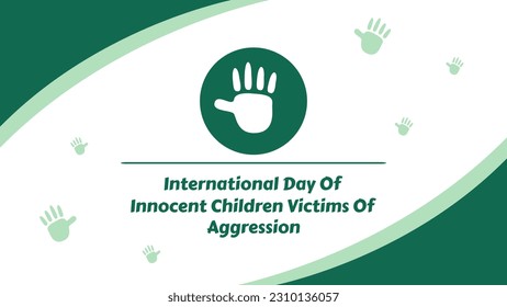 Vector illustration of International Day of Innocent Children Victims of Aggression. Template for background, banner and poster