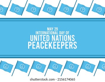 Vector illustration of international day of United Nations Peacekeepers on may 29. Text design background. Poster or banner.