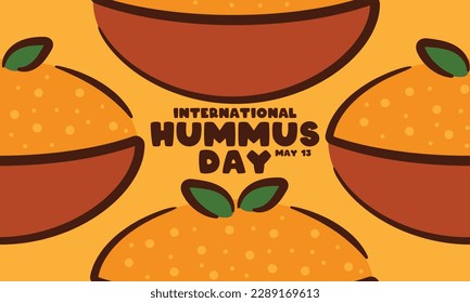 Vector Illustration of International Hummus Day. May 13. Poster, banner, card, background. Eps 10.