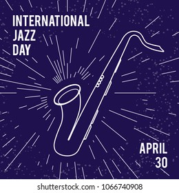 Vector illustration. International jazz day. Saxophone image on a textured background. Congratulations on the holiday. Place for text. Design of greeting card, poster, billboard, banner, signboard.