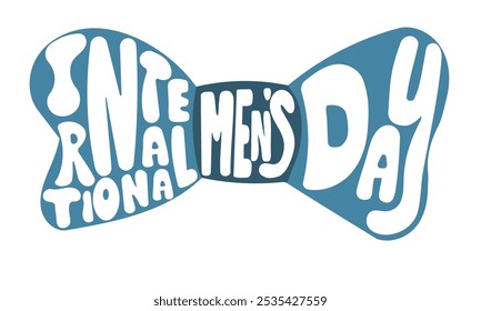 Vector illustration of International Men's Day. For a poster or banner and greeting card. Hand drawn lettering