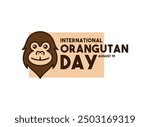 Vector Illustration of International Orangutan Day. August 19. Eps 10.