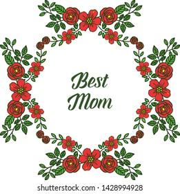 Vector illustration invitation card best mom with cute leaf flower frame