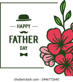 Vector illustration invitation card happy father day with flower frames bloom