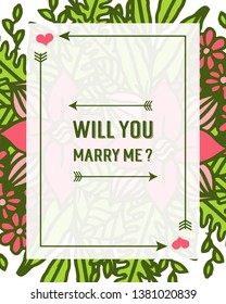 Vector illustration invitation card will you marry me with crowd green leaf floral frame hand drawn