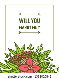 Vector illustration invitation card will you marry me with crowd green leaf floral frame hand drawn