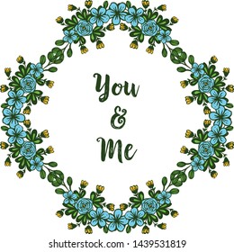 Vector illustration invitation card you and me for various cute blue flower frame