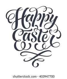 Vector illustration for invitation, congratulation or greeting cards. Happy Easter calligraphic poster, typography design, holidays hand drawn lettering