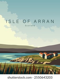 Ilustración vectorial. Isla de Arran, Escocia. Anuncio de viaje, cartel, postal, cubierta. Diseño moderno. Turismo. Naturaleza.