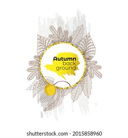 Vector illustration with an isolated abstract design, frames on the theme of autumn. Shapes, golden circle, skeletonized leaves, fknkhel berry are depicted. There is an empty space for text, title.