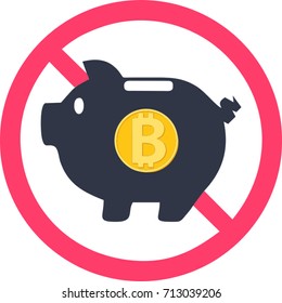 Vector illustration of an isolated forbidden signal with a piggy bank and Bitcoin coin symbol. Internet money security. Crypto currency symbol and coin image. Blockchain based cryptocurrency.