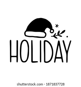 Vector illustration isolated on white. Brush Calligraphy Vector Text Script. Holiday - Hand Drawn Ink Lettering