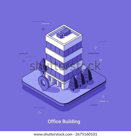 Vector illustration with isometric office building with trees and location pin. Architecture with thin line business metaphor concept. Modern city development.