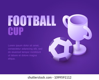 Vector illustration isometric soccer ball and championship cup. Graphic design background football game live. Concept soccer trophy