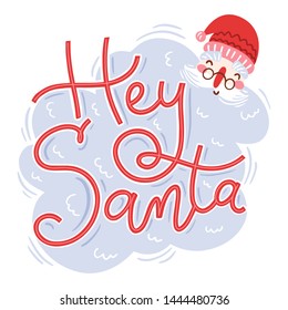 Vector illustration of joyful Santa Claus, hand lettering title Hey Santa