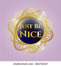 Vector Illustration of Just Be Nice shiny badge in violet color
