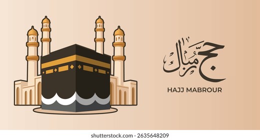 Vector illustration of Kaaba in Mecca with Arabic calligraphy Hajj Mabroor, Islamic greeting card design, mosque minarets, pilgrimage art, Muslim holy city Makkah, Eid al-Adha celebration theme
