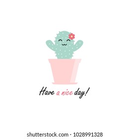 Vector illustration with kawaii funny cactus and inspirational lettering. Perfect for greeting cards, invitations, inspirational banners, etc.