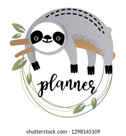 Vector illustration of a kawaii sloth for planners. Greetings postcard, card, invitation, poster, banner template.