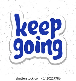 Vector Illustration Keep Going Quote Phrase Stock Vector (Royalty Free ...