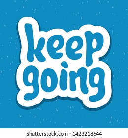 Vector Illustration Keep Going Quote Phrase Stock Vector (Royalty Free ...