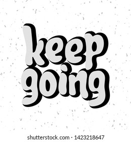 Vector Illustration Keep Going Quote Phrase Stock Vector (Royalty Free ...