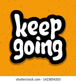 Vector Illustration Keep Going Quote Phrase Stock Vector (Royalty Free ...