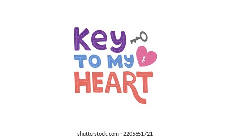 Vector illustration Key to my Heart text for logotype  t  shirt  bag  garment  poster  sticker  decoration  postcard  Key to my Heart calligraphy background  Key to my Heart lettering  EPS 10 