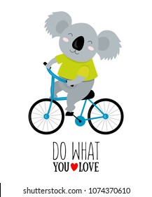 Vector illustration of koala on a bicycle with motivational quote do what you love