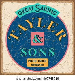 Vector illustration of label great sailing with place for text with hand drawn grunge texture on isolated old paper background. Can be used for poster, print, card, logo, banner design.