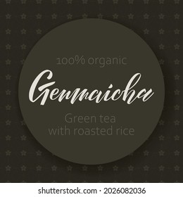 Ilustración vectorial de la etiqueta con el nombre manuscrito del Genmaicha de té verde japonés. Fondo de patrón tradicional. Etiqueta, empaque, logotipo, plantilla de menú para una tienda de té. EPS10