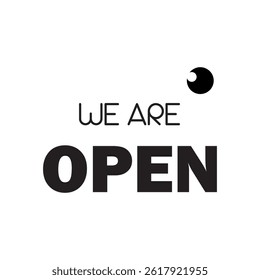 Vector illustration of a label with the words We are Open in black