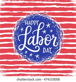 Vector Illustration Labor Day a national holiday of the United States. American Happy Labor Day design poster with hand written calligraphic phrase.