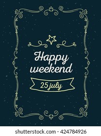 Vector illustration of lace frame with white inscription happy weekend and star on black background. Thin flat line art design to make a greeting card, postcard, poster, paper print