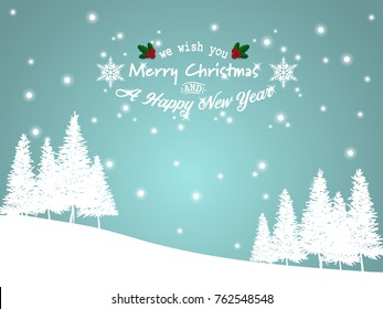 Vector illustration of landscape with pine trees on snow hill and "we wish you Merry Christmas and A Happy New Year" text on green sky with snow flake. Design for Winter Holidays Greeting Card. 