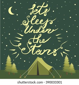 Vector Illustration. Landscape With Tent And Campfire. Camping. Let's Sleep Under The Stars.   Calligraphy. Lettering. 