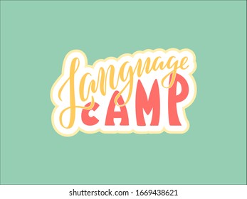 Vector illustration of language camp lettering for banner, advertisement, poster, business card, souvenirs, travel guide, language school logo design. Handwritten text for web template or print