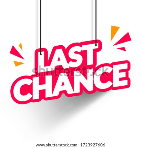 Vector Illustration Last Chance Hanging Label. Modern Web Banner.