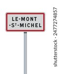 Vector illustration of Le Mont Saint-Michel city (France) entrance road sign on metallic post