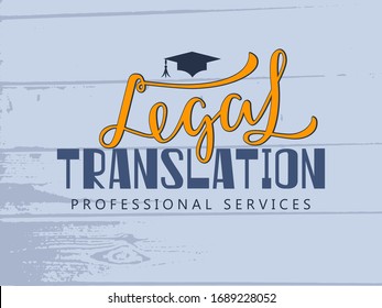 Vector illustration of legal translation lettering for banner, signage, advertisement, poster, business card, catalogue of services, book cover, logo design. Handwritten text for web or print