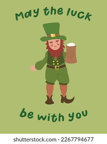 Vector illustration with a leprechaun holding a mug of beer and lettering May the luck be with you on green background. St Patrick's day design