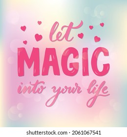 Vector illustration of let magic into your life lettering for banner, advertisement, catalog, leaflet, poster, signage, product design. Handwritten creative font for digital use or print
